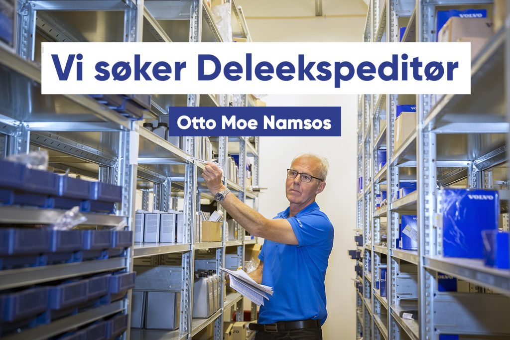 Vi søker Deleekspeditør: Otto Moe Namsos. Bilde av en mann på et varelager.